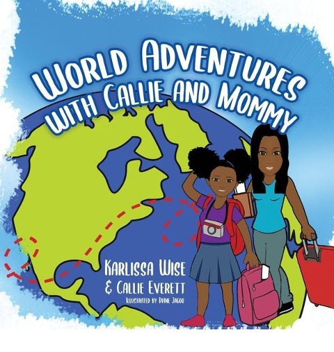 World Adventures with Callie and Mommy