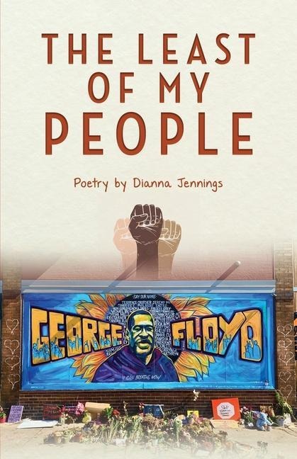 The Least of My People: Poetry by Dianna Jennings