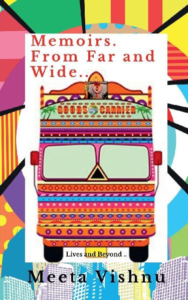 Memoirs from Far and Wide: A collection of Short Stories