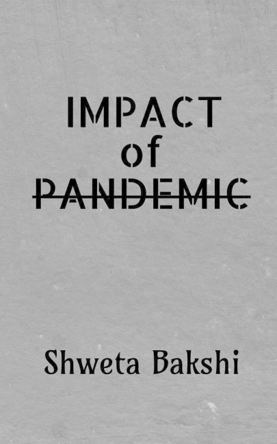 IMPACT OF PANDEMIC
