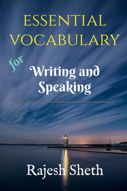 Essential Vocabulary: Boost your Writing and Speaking Skills
