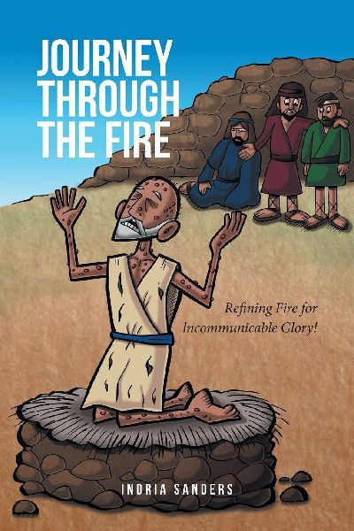 Journey Through the Fire: Refining Fire for Incommunicable Glory!