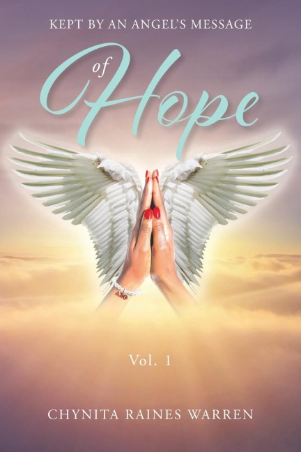 Kept by an Angels Message of Hope