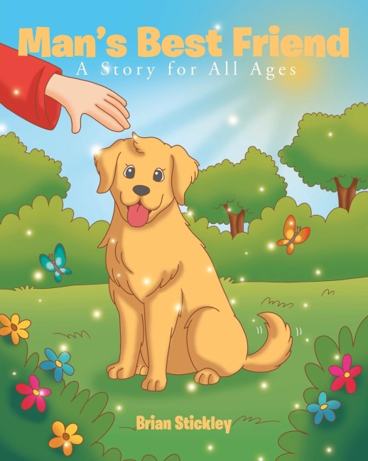 Mans Best Friend: A Story for All Ages