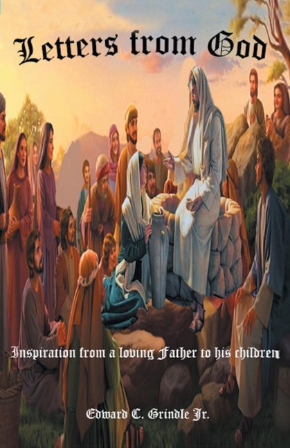Letters from God: Inspiration from a loving Father to his children