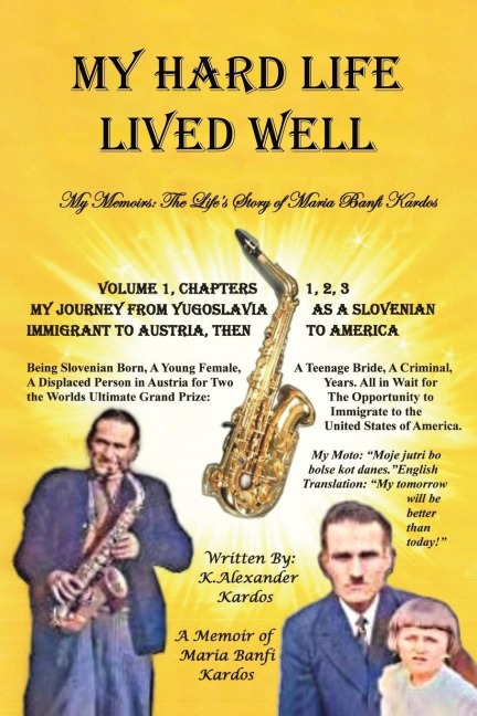 My Hard Life Lived Well: Volume 1