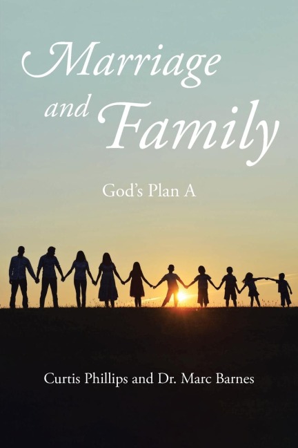 Marriage and Family: Gods Plan A