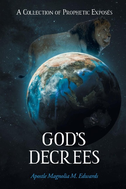 Gods Decrees: A Collection of Prophetic Exposés