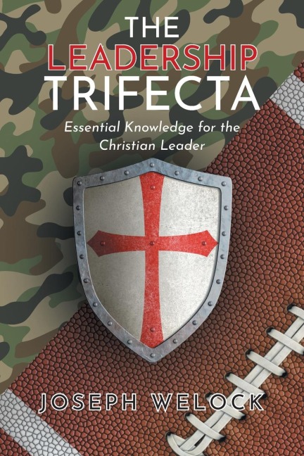 The Leadership Trifecta: Essential Knowledge for the Christian Leader