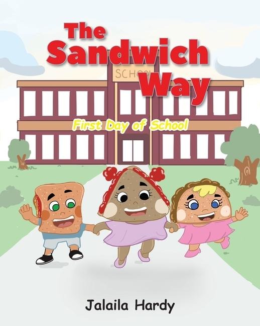The Sandwich Way: First Day of School