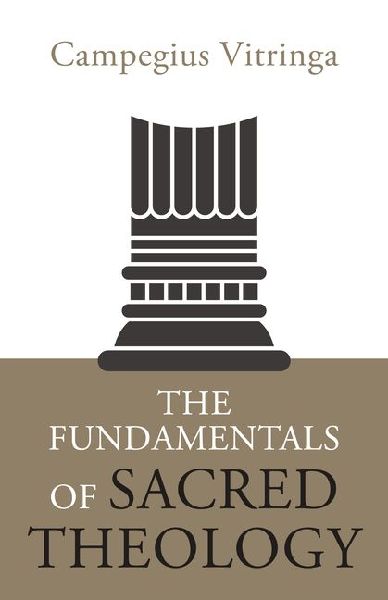 The Fundamentals of Sacred Theology