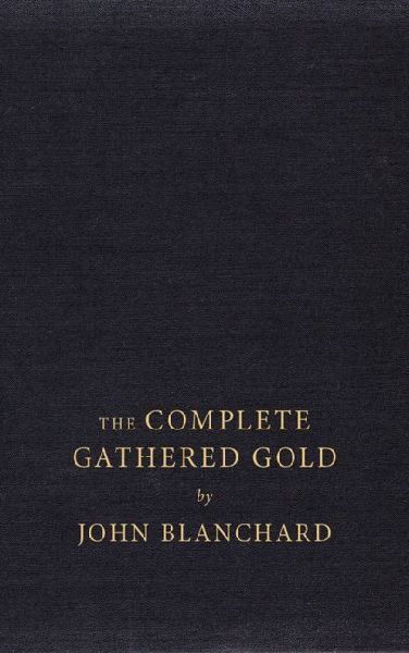 The Complete Gathered Gold: A Treasury of Quotations for Christians