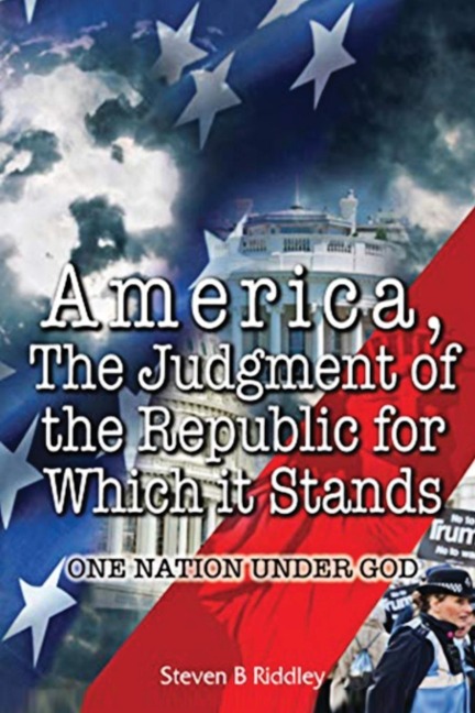 America, Judgement of the Republic for Which it Stands: One Nation Under God