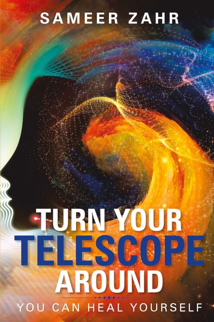 Turn your Telescope Around: You Can Heal Yourself