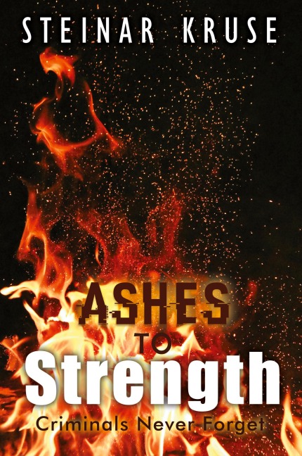 Ashes to Strength: Criminals Never Forget