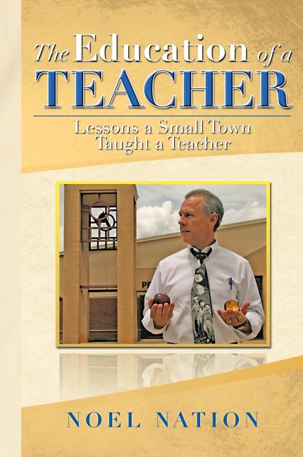 The Education of a Teacher: Lessons a Small Town Taught a Teacher