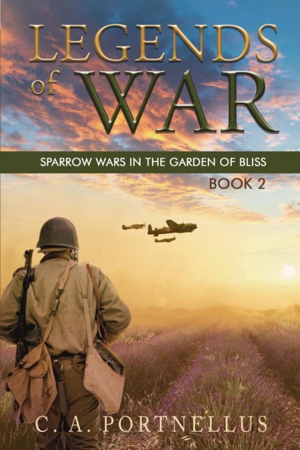 Legends of War: Book 2 of Sparrow Wars in the Garden of Bliss:  A La Barre Family Saga