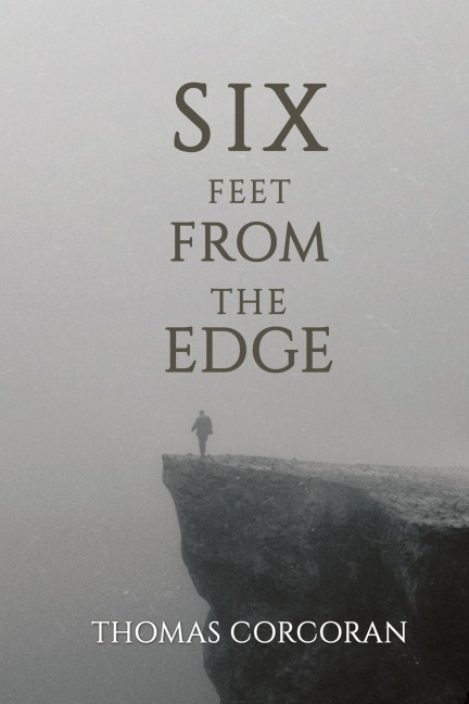 Six Feet from the Edge