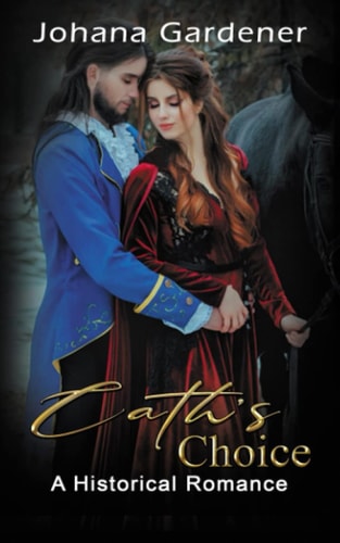 Cath's Choice A Historical Romance