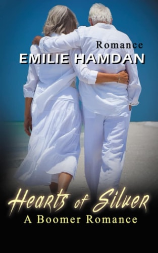 Hearts of Silver A Boomer Romance