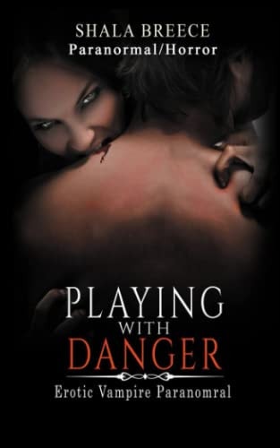 Playing with Danger Erotic Vampire Paranomral