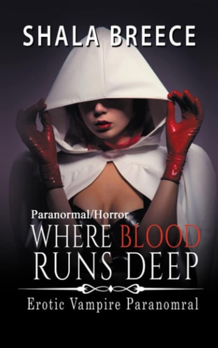 Where Blood Runs Deep Erotic Vampire Paranomral