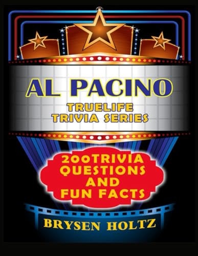 Truelife Trivia Al Pacino 200 Trivia Questions and Fun Facts