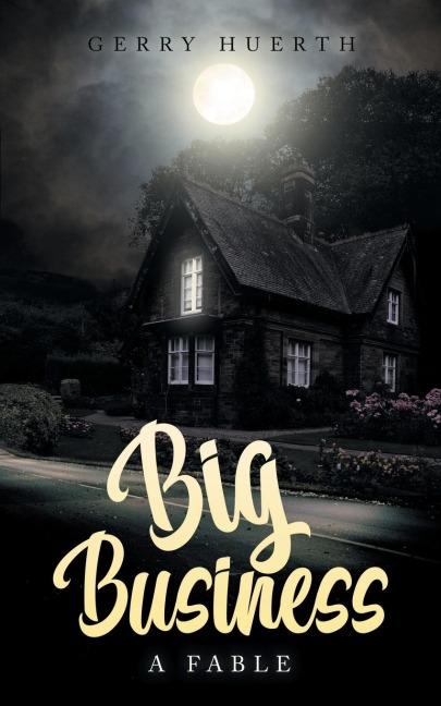 Big Business: A Fable