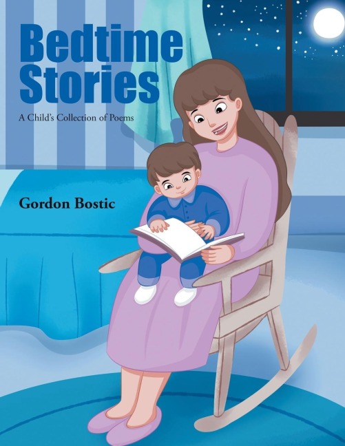Bedtime Stories: A Childs Collection of Poems