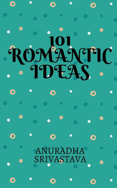 101 Romantic Ideas