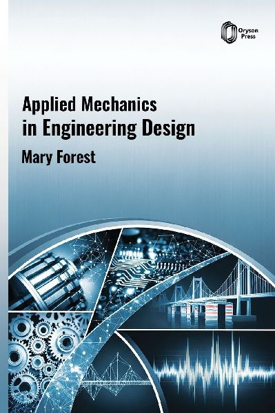 Applied Mechanics in Engineering Design