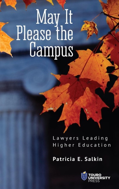 May It Please the Campus: Lawyers Leading Higher Education
