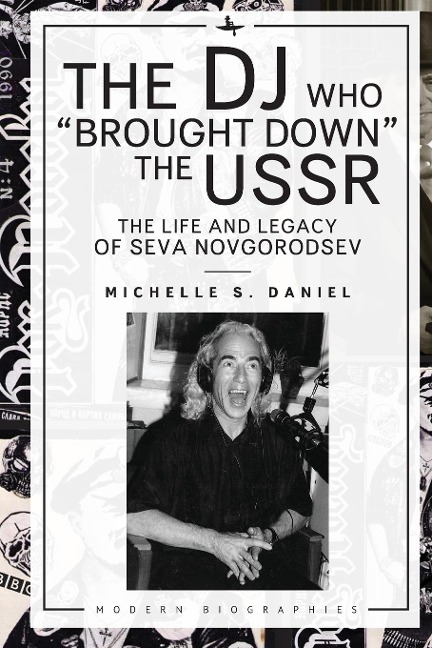 The DJ Who "Brought Down" the USSR: The Life and Legacy of Seva Novgorodsev