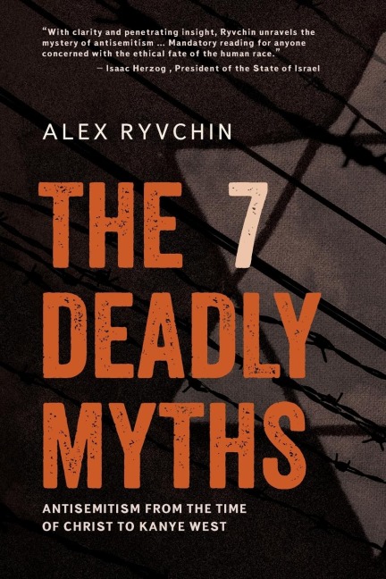 The 7 Deadly Myths: Antisemitism from the time of Christ to Kanye West