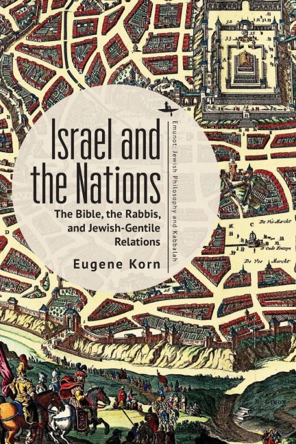Israel and the Nations: The Bible, the Rabbis, and Jewish-Gentile Relations