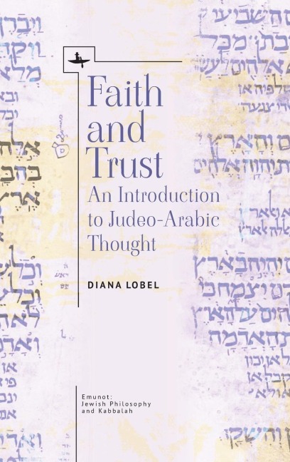 Faith and Trust: An Introduction to Judeo-Arabic Thought