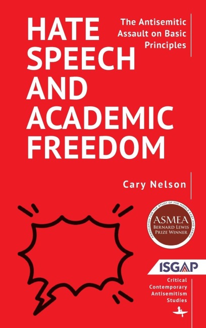 Hate Speech and Academic Freedom: The Antisemitic Assault on Basic Principles