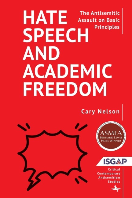 Hate Speech and Academic Freedom: The Antisemitic Assault on Basic Principles