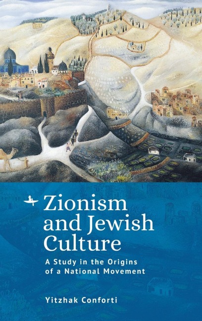 Zionism and Jewish Culture: A Study in the Origins of a National Movement