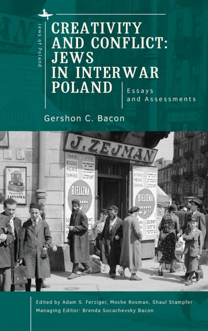 Creativity and Conflict. Jews in Interwar Poland.: Essays and Assessments