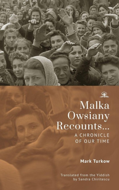 Malka Owsiany Recounts...: A Chronicle of Our Time