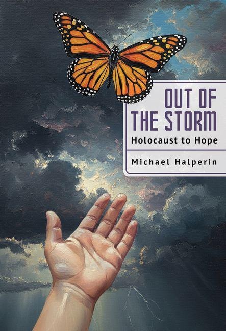 Out of the Storm: Holocaust to Hope
