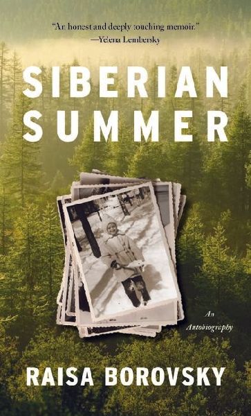 Siberian Summer: An Autobiography