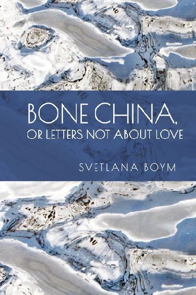 Bone China, or Letters Not about Love