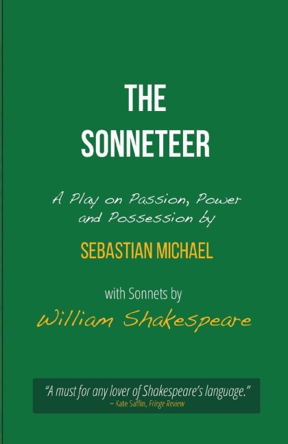 The Sonneteer: A Play on Passion, Power and Possession