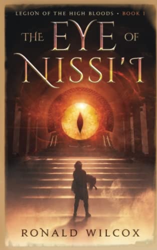 The Eye of Nissi'I Book One of the Legion of the High Bloods