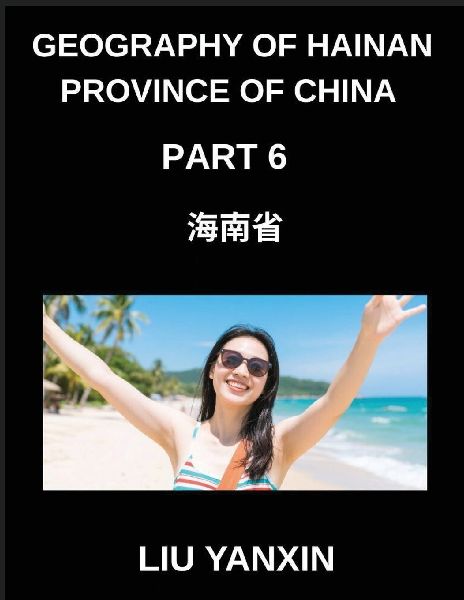 Geography of Hainan Province of China (Part 6)- Master Hainans Geography Chinese Characters, Pinyin, and English for Cities, Counties, and Addresses