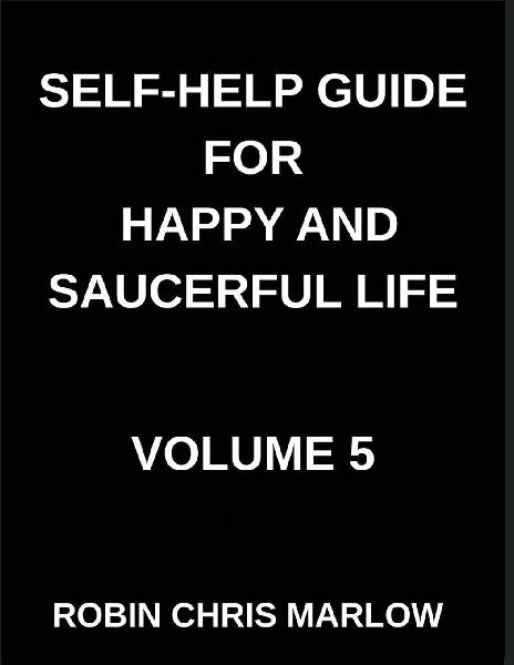 Self-Help Guide for Happy and Saucerful Life (Part 5)- The Purpose Playbook, Discover Your Why and Create a Life of Meaningful Action, Finding Purpose, Setting Goals, And Aligning Actions with Values