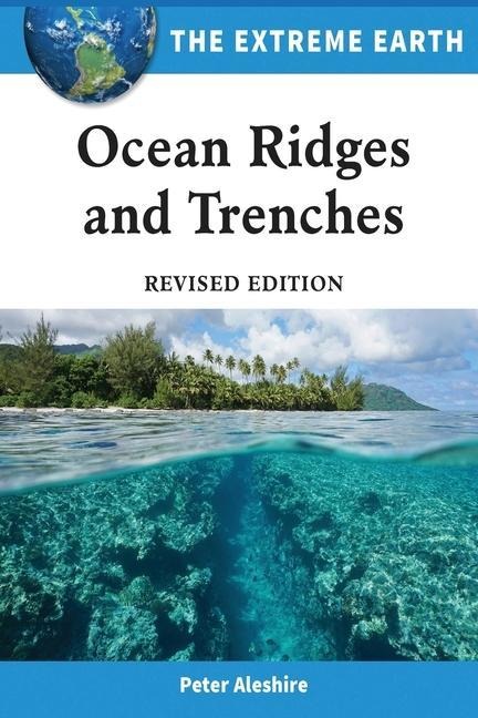 Ocean Ridges and Trenches, Revised Edition (Ls Edition)