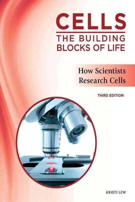 How Scientists Research Cells, Third Edition (Ls Edition)